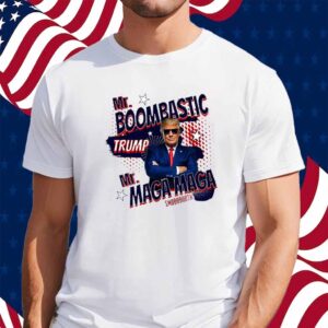 Mr. Boombastic Trump MAGA Shirt