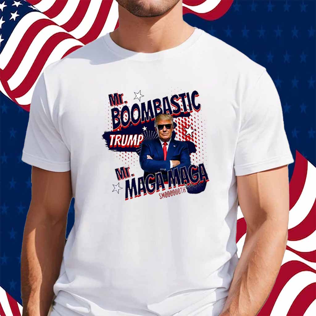 Mr. Boombastic Trump MAGA Shirt