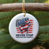 Never Stop Trump Ornament