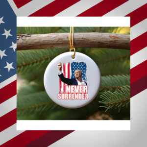 Never Surrender Donald Trump Ornament