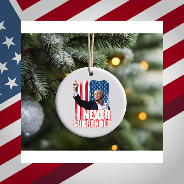 Never Surrender Donald Trump Ornament