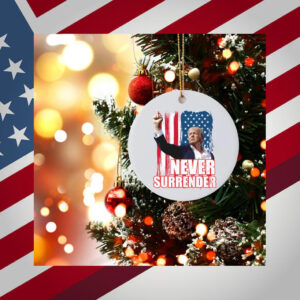 Never Surrender Donald Trump Ornament