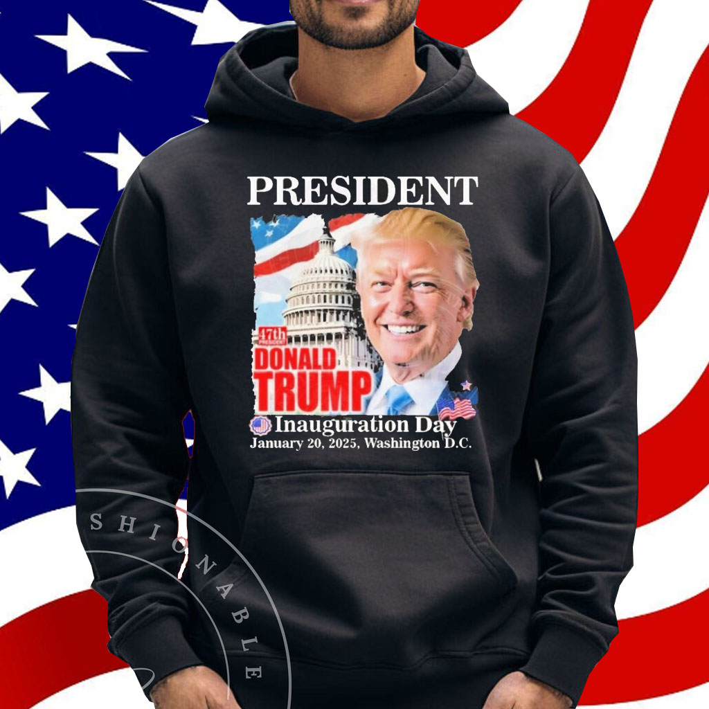 Official President Donald Trump Inauguration Day JAN 20 2025 47th President Shirt