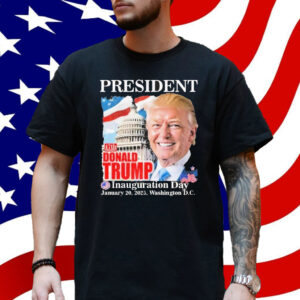 Official President Donald Trump Inauguration Day JAN 20 2025 47th President Shirt