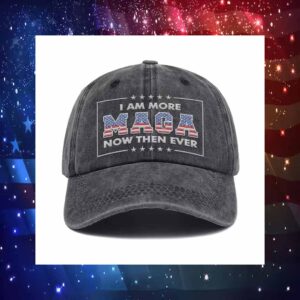 President Donald Trump I Am More Make America Great Again Now Then Ever Hat