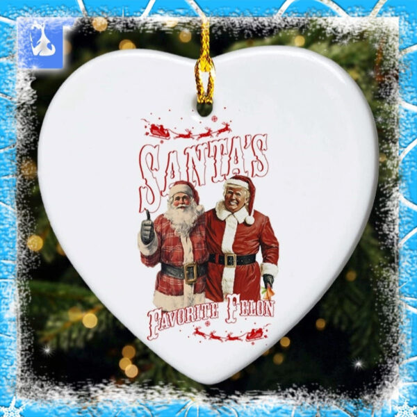 Santas Favorite Felon Trump Ornament Maga Christmas 2024 Ornament