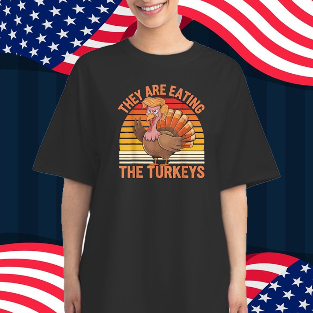They're eating the turkeys Shirt