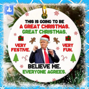 This Is Going To Be A Great Christmas Donald Trump Ornament