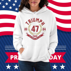 Triumph 47 Trump Make America Great Again 2024 Shirt