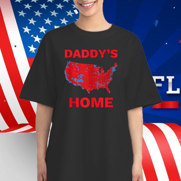 Trump 2024 Daddy's Home Trump Won 2024 Electoral College Map T-Shirt