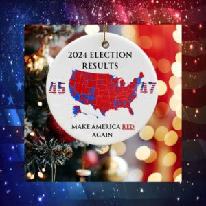 Trump 2024 Election Results make America Red Again Ornament