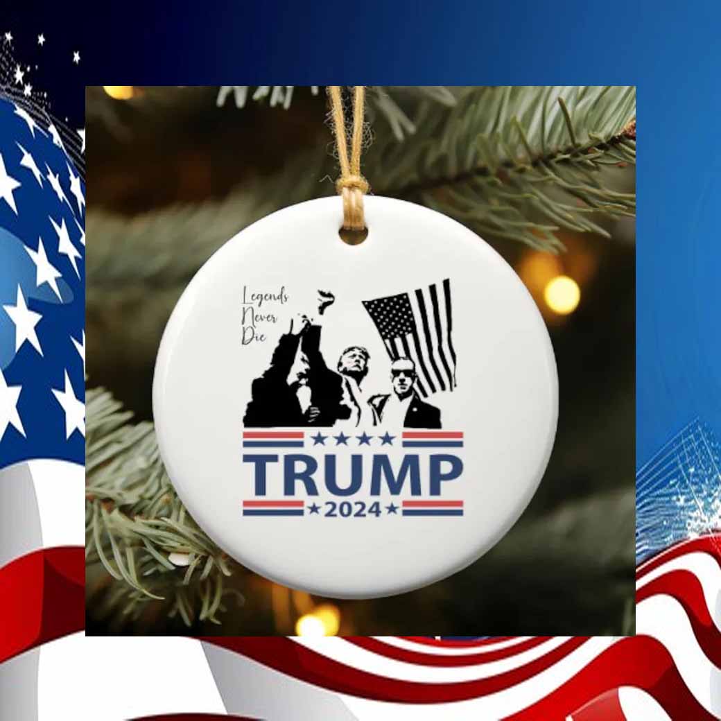Trump 2024 Legends Never Die Ornament