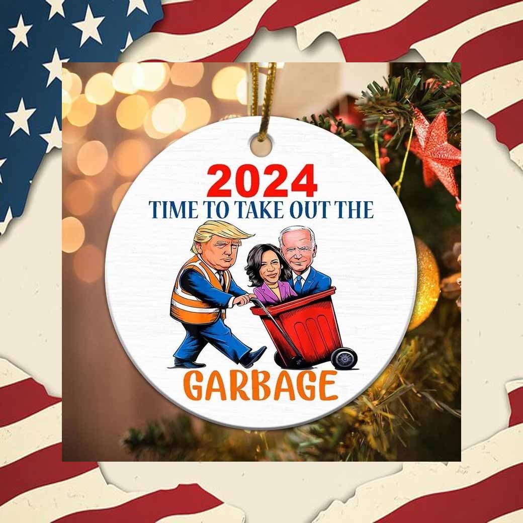 Trump 2024 Time To Take Out The Garbage Ornament