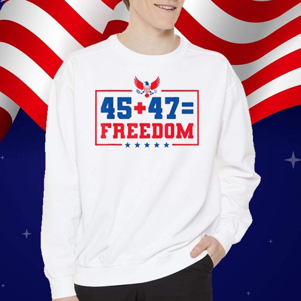 Trump 45 47 Freedom Shirt