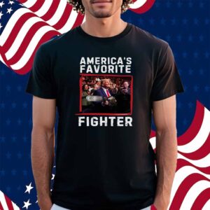 Trump America's Favorite Fighter Shirt