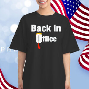 Trump Back In Office Shirt