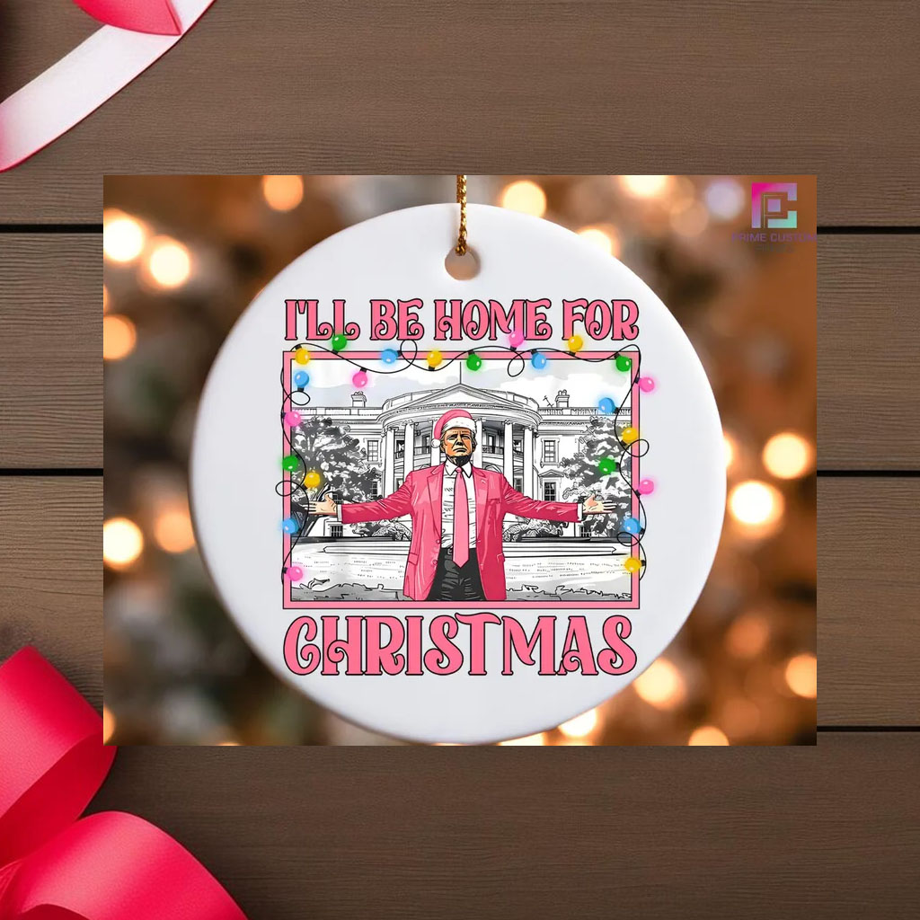 Trump I'll Be Home For Christmas Ornament, Humorous Trump Christmas Ornament