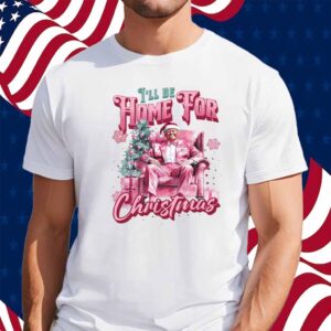 Trump I'll Be Home for Christmas - Humorous Trump Christmas Shirt