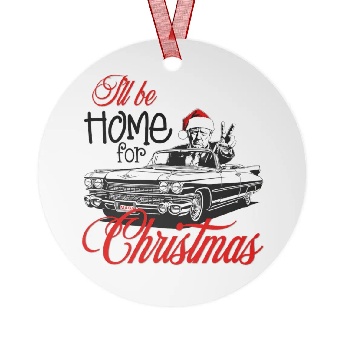 Trump I'll Be Home for Christmas Ornament