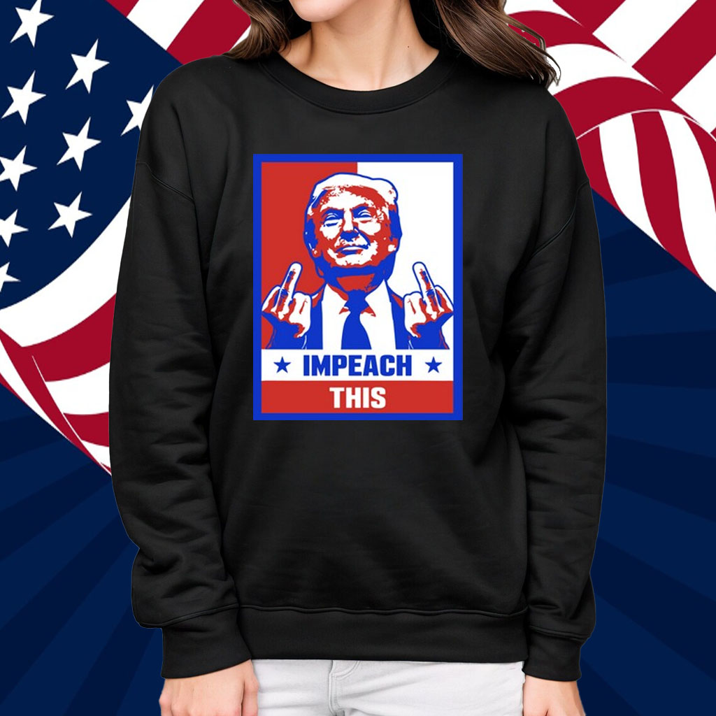 Trump Impeach This T-Shirt
