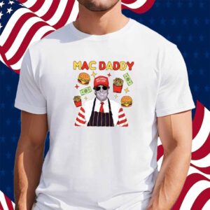 Trump Mac Daddy Shirt
