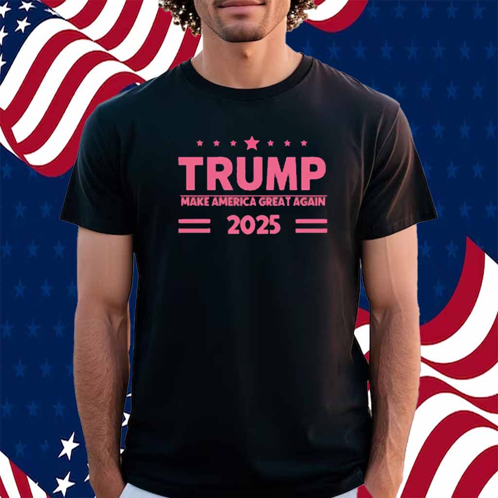 Trump Make America Great Again 2025 Shirt