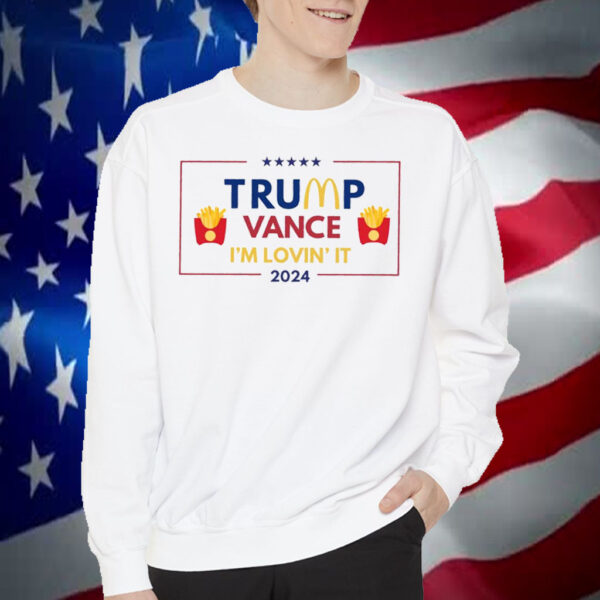 Trump McDonalds Shirt, Trump Vance 2024 I'm Lovin' It