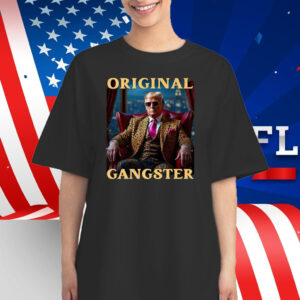 Trump Original Gangster Funny Donald Trump MAGA Shirt