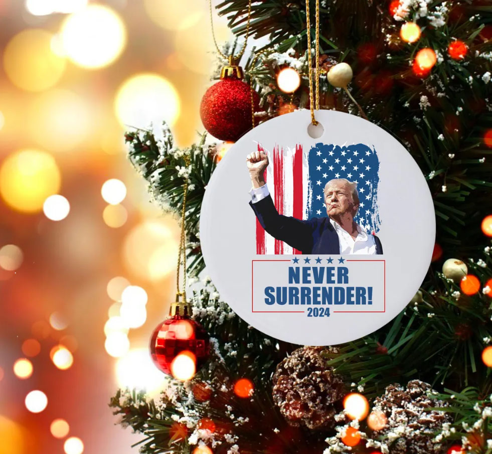Trump Ornament 2024 Never Surrender