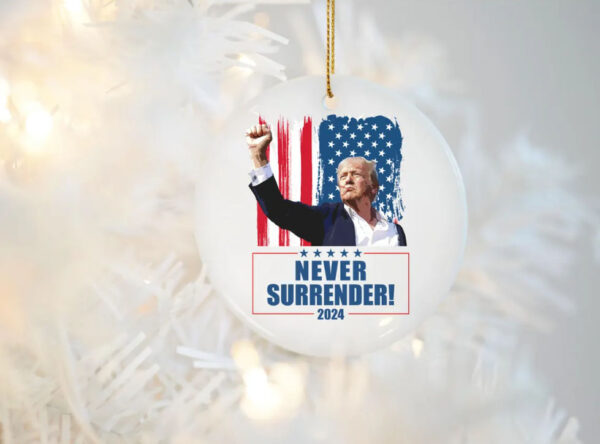 Trump Ornament 2024 Never Surrender