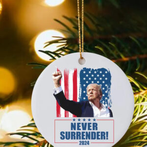 Trump Ornament 2024 Never Surrender
