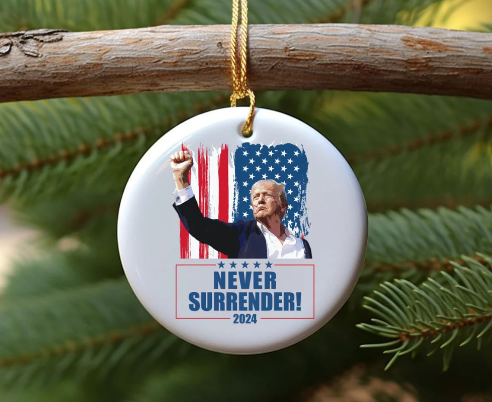 Trump Ornament 2024 Never Surrender