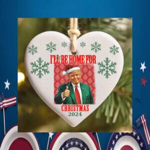 Trump President I'LL Be Home For Christmas 2024 Ornament