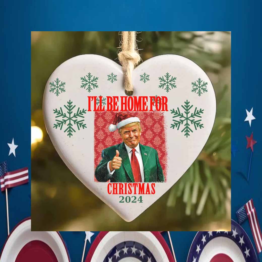 Trump President I'LL Be Home For Christmas 2024 Ornament