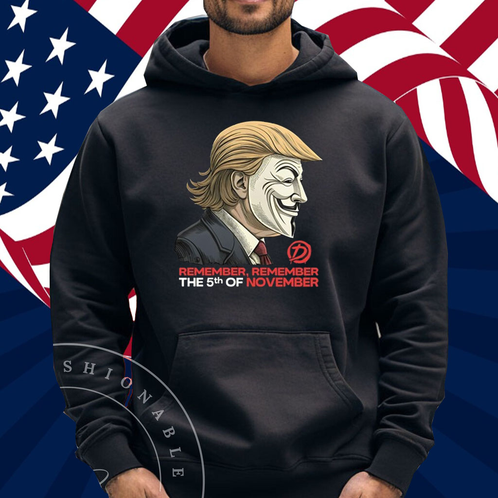 Trump Remember Remember The 5Th Of November T-Shirt