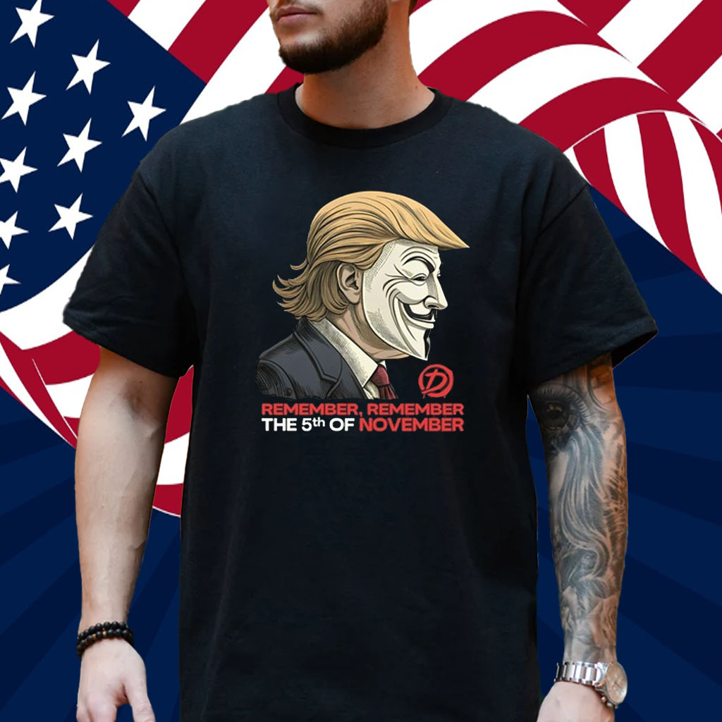 Trump Remember Remember The 5Th Of November T-Shirt