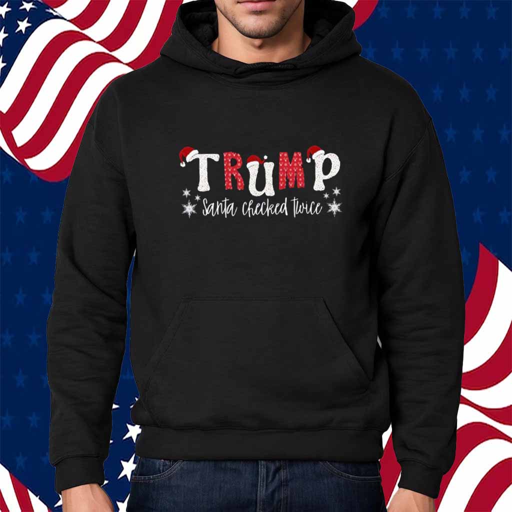 Trump Santa Checked Twice Shirt