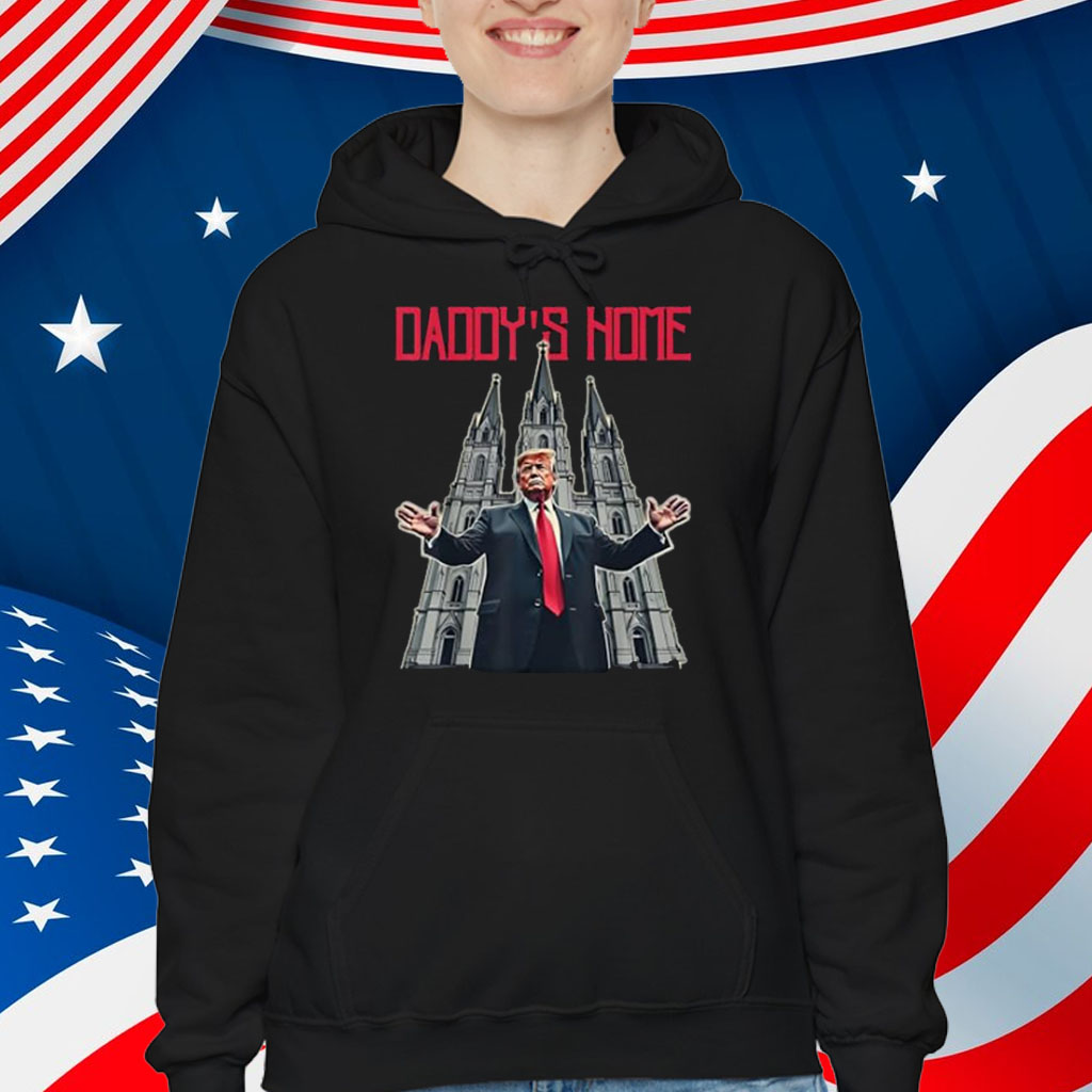 Trump St Patrick’s Cathedral Take America Back Daddy's Home Shirt