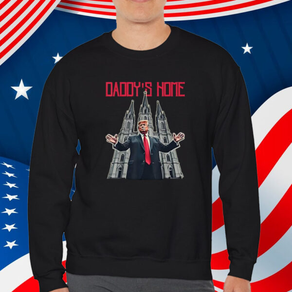 Trump St Patrick’s Cathedral Take America Back Daddy's Home Shirt
