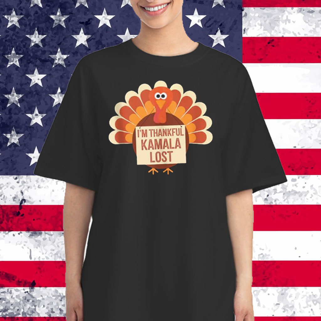 Trump Thanksgiving Shirt I'm Thankful Trump Won Kamala Lost T-Shirt