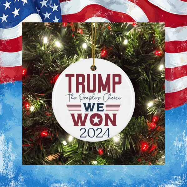 Trump The People's Choise We Won 2024 Ornament