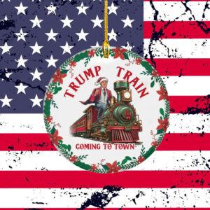 Trump Train Coming To Town Christmas Ornament