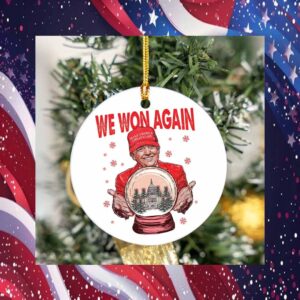 Trump We Won Again Christmas Ornament