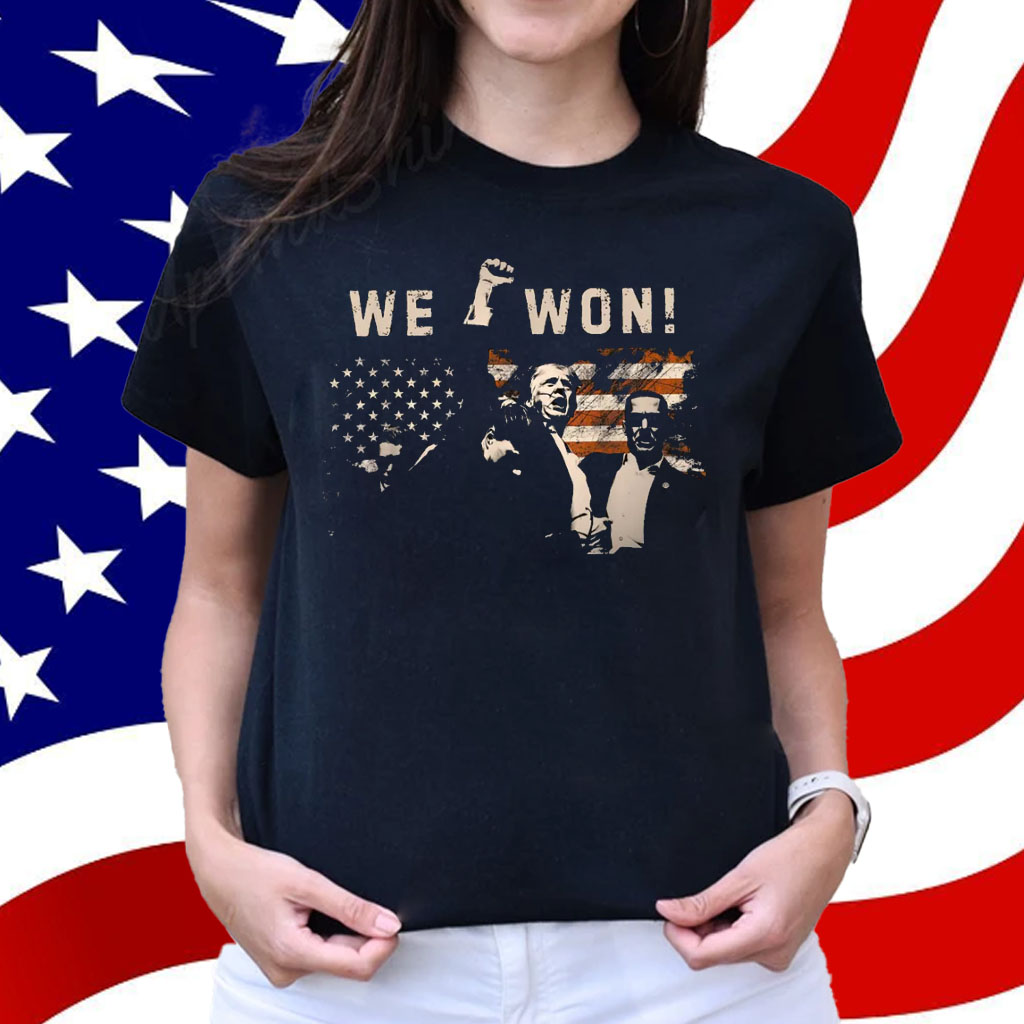 Trump We Won Shirts
