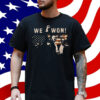 Trump We Won Shirts