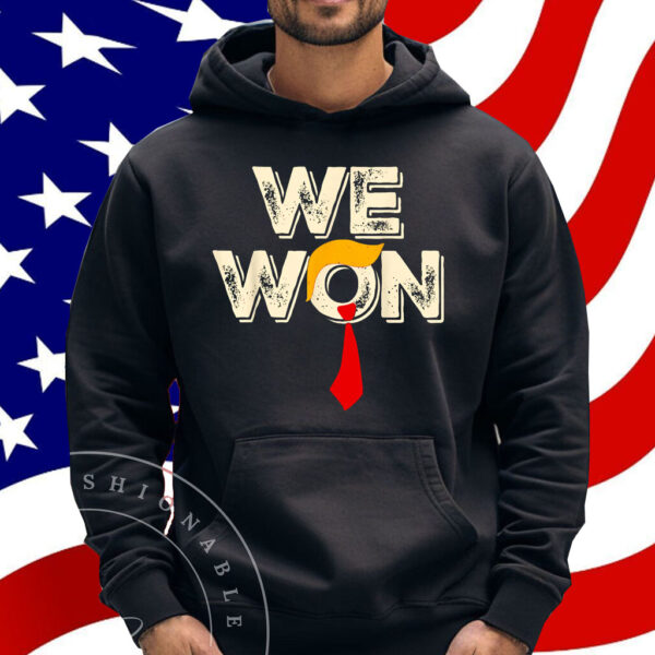 Trump We Won T-Shirt