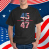 Trump Won 2024 45 47Th President Usa Flag 2025 Shirt