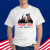 Trump Won 2024 Get Over It 47th US President Donald Trump Shirt