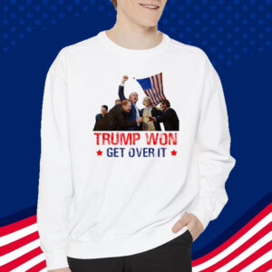 Trump Won 2024 Get Over It 47th US President Donald Trump Shirt