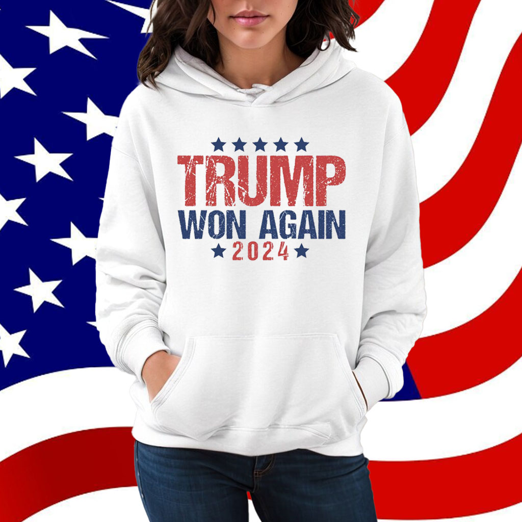 Trump Won Again Shirt